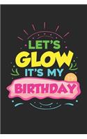 Let's Glow It's My Birthday Party