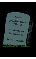 Here Lies Jonas Johnson: Blank Lined Notebook. Journal. Personal Diary. Creative Gift for Humor Lovers. Birthday Present.