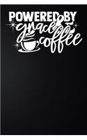Powered By Grace And Coffee