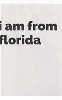 i am from florida