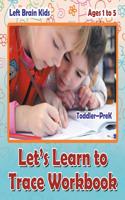 Let's Learn to Trace Workbook Toddler-Prek - Ages 1 to 5