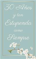 30 Años y Tan Estupenda Como Siempre