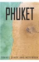 Phuket Travel Diary and Notebook: Travel Diary for Phuket. A logbook with important pre-made pages and many free sites for your travel memories. For a present, notebook or as a parti