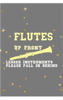 Flutes Up Front Lesser Instruments Please Fall In Behind: All Purpose 6x9 Blank Lined Notebook Journal Way Better Than A Card Trendy Unique Gift Golden Falls Marching Band