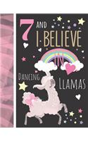 7 And I Believe In Dancing Llamas: Llama Gift For Girls Age 7 Years Old - Art Sketchbook Sketchpad Activity Book For Kids To Draw And Sketch In