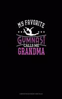 My Favorite Gymnast Calls Me Grandma: Composition Notebook: Wide Ruled