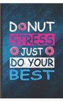Donut Stress Just Do Your Best
