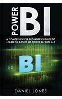 Power BI: A Comprehensive Beginner's Guide to Learn the Basics of Power BI from A-Z(1 Power Bi)