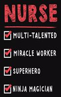 Nurse Multi-Talented Miracle Worker Superhero Ninja Magician
