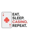 Eat. Sleep. Casino. Repeat.: Photo Quote Photography