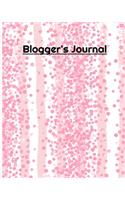Blogger's Journal: Blog Planner, Blog Planning Notebook, Blogger Logbook for Organizing your Daily Blog Posts, Guest Blogging, and Social Media posts and activities (P