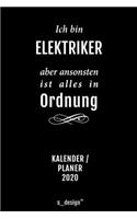 Kalender 2020 für Elektriker: Wochenplaner / Tagebuch / Journal für das ganze Jahr: Platz für Notizen, Planung / Planungen / Planer, Erinnerungen und Sprüche