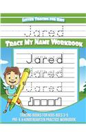 Jared Letter Tracing for Kids Trace my Name Workbook: Tracing Books for Kids ages 3 - 5 Pre-K & Kindergarten Practice Workbook