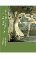 Irish Fairy Tales: Large print