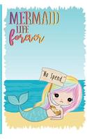 Mermaid Life Forever No Spend