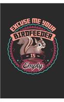Squirrel Journal: Excuse Me Your Birdfeeder Is Empty