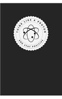 Think Like a Proton and Stay Positive