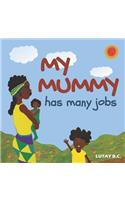 My Mummy Has Many Jobs
