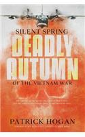Silent Spring - Deadly Autumn of the Vietnam War