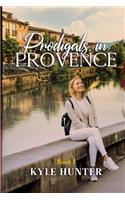 Prodigals in Provence