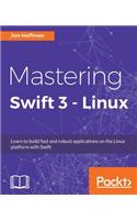 Mastering Swift 3 - Linux