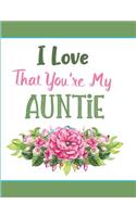 I Love That You're My Auntie: Blank Lined Journal