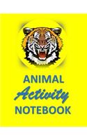 Animal Activity Notebook: Yellow Tiger fun/funny Animal Activity and Notebook combined 120 pages 8"x11"