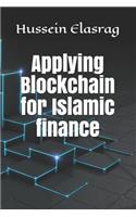 Applying Blockchain for Islamic finance