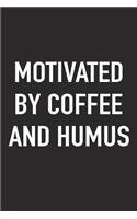 Motivated by Coffee and Humus