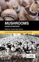 Mushrooms: Agaricus Bisporus