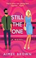 Still The One: A BRAND NEW gorgeously funny romantic comedy from Aimee Brown for 2025