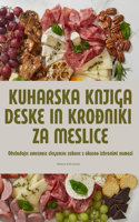 Kuharska Knjiga Deske in KroĐniki Za Meslice