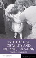 Intellectual Disability and Ireland, 1947–1996