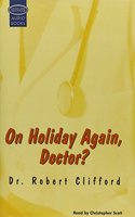 On Holiday Again, Doctor?