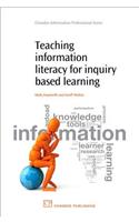 Teaching Information Literacy for Inquiry-Based Learning