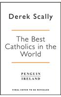 The Best Catholics in the World