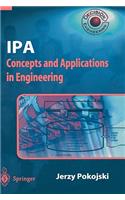IPA -- Concepts and Applications in Engineering