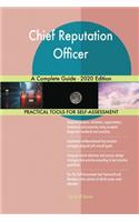 Chief Reputation Officer A Complete Guide - 2020 Edition