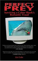 Perfect Prey: Surviving a Cyber Shark's Romantic Fraud(English)