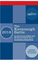 Kavanaugh Battle: The Fight for the Supreme Court and for the Future of the U.S. with speeches by Judge Kavanaugh, Christine Ford and Senator Collins