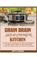 Grain Brain Slow Cooker Kitchen
