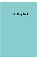 My Story Book - Create Your Own Picture Book in Caribbean Blue: Medium Ruled, Soft Cover, 6 x 9 Journal, 100 Pages
