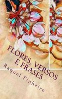 Flores Versos E Frases: Imagens De Flores, Versos E Frases Simples Que Vão Inspirar O Seu Dia.