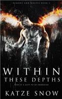 Within These Depths