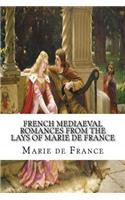 French Mediaeval Romances from the Lays of Marie de France