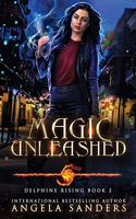 Magic Unleashed (Delphine Rising Book 2)