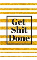 Get Shit Done