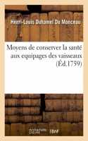 Moyens de Conserver La Santé Aux Equipages Des Vaisseaux, Avec La Maniere de Purifier l'Air