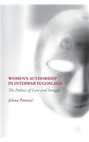 Women’s Authorship in Interwar Yugoslavia