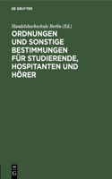 Ordnungen Und Sonstige Bestimmungen Für Studierende, Hospitanten Und Hörer